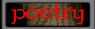 ...poetry...