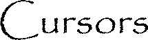 Cursors
