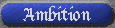 ambition