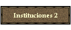 Instituciones 2
