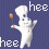 --Hee-Hee--