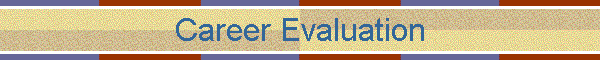 Career Evaluation