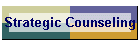 Strategic Counseling