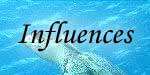 Click here for a list of influences ...
