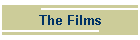 The Films