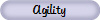 Agility