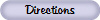 Directions