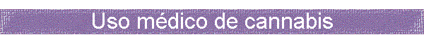 Uso m�dico de cannabis