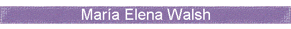Mar�a Elena Walsh