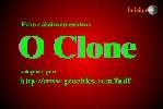 O Clone