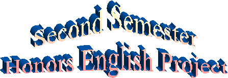 Second Semester Honors English Project