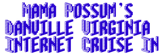 Mama Possum's Danville Virginia Internet Cruise In