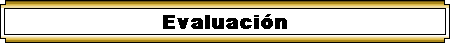 Evaluaci�n