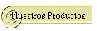 Nuestros Productos