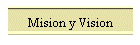 Mision y Vision