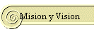 Mision y Vision