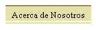 Acerca de Nosotros