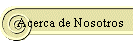 Acerca de Nosotros