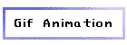 Gif Animation
