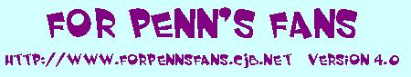 For Penn's Fans Version 4.0