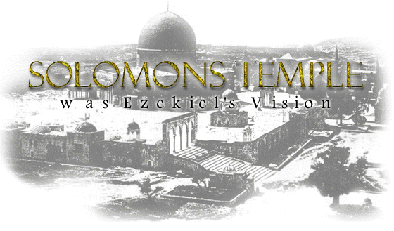 King Solomons Temple - was Ezekiels vision