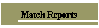 Match Reports