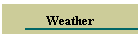 Weather