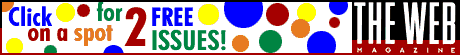 Click here for two FREE issues of Web Magazine!