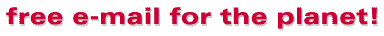 free e-mail for the planet!