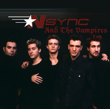 *NSYNC And The Vampires