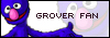 The Grover Fanlisting!!!