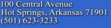 100 Central Avenue

Hot Springs, Arkansas 71901

(501) 623-3233