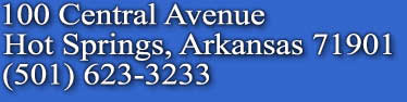 100 Central Avenue

Hot Springs, Arkansas 71901

(501) 623-3233