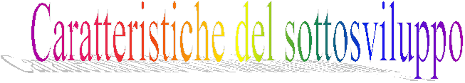 Caratteristiche del sottosviluppo
