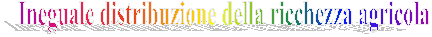 Ineguale distribuzione della ricchezza agricola