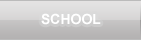 SCHOOL