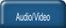 Audio/Video.