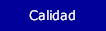 Calidad de nuestros productos...