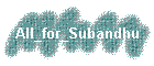 All_for_Subandhu