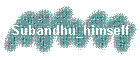 Subandhu_himself