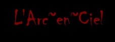L'Arc~en~Ciel