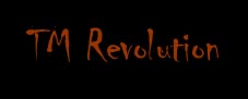 TM REVOLUTION