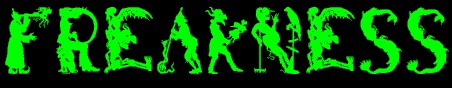 freakness.jpg (21759 bytes)