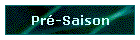 Pr�-Saison