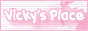 Vicky's Place