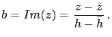 $\displaystyle b=Im(z)=\frac{z-\bar{z}}{h-\bar{h}} .$