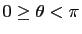 $ 0 \geq\theta<\pi$