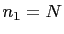 $ n_1=N$