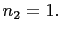 $ n_2=1.$