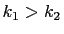 $ k_1>k_2$